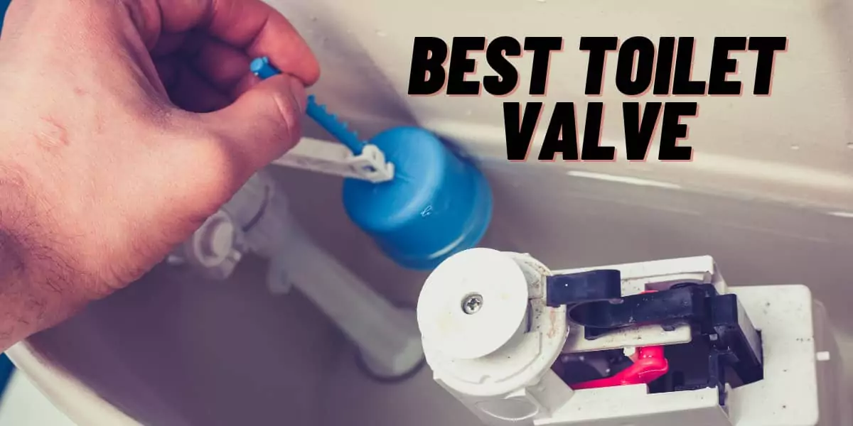 Best Toilet Valve